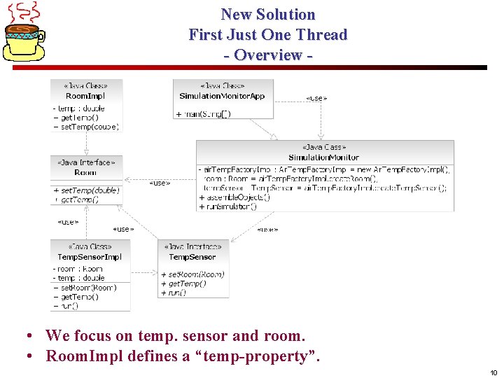 New Solution First Just One Thread - Overview - • We focus on temp.