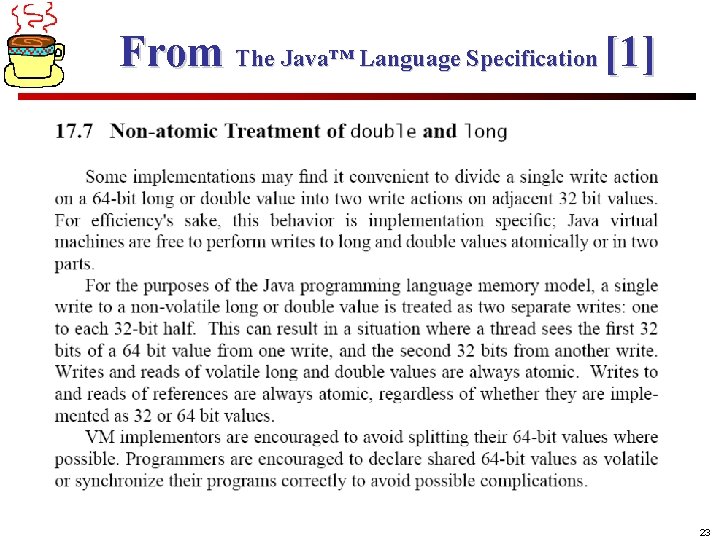 From The Java™ Language Specification [1] 23 