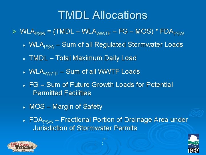 TMDL Allocations Ø WLAPSW = (TMDL – WLAWWTF – FG – MOS) * FDAPSW