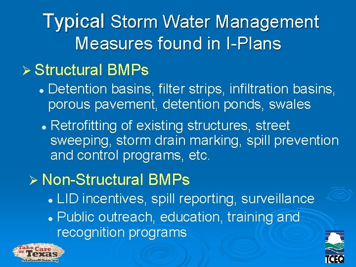 Typical Storm Water Management Measures found in I-Plans Ø Structural l l BMPs Detention