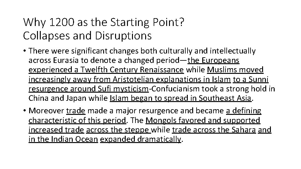 Why 1200 as the Starting Point? Collapses and Disruptions • There were significant changes
