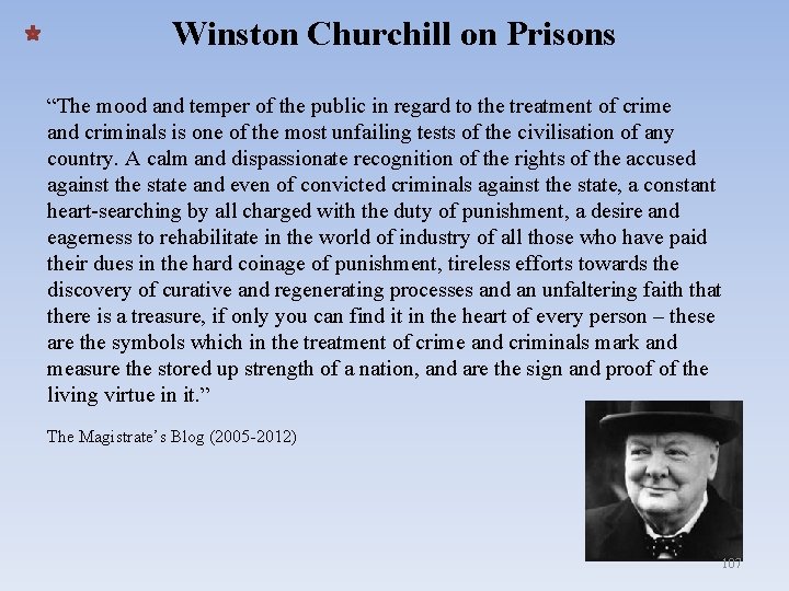 Winston Churchill on Prisons “The mood and temper of the public in regard to