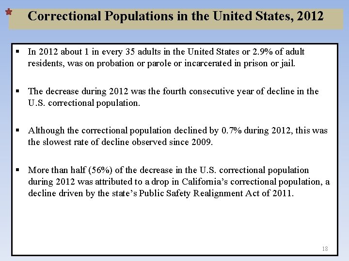Correctional Populations in the United States, 2012 § In 2012 about 1 in every