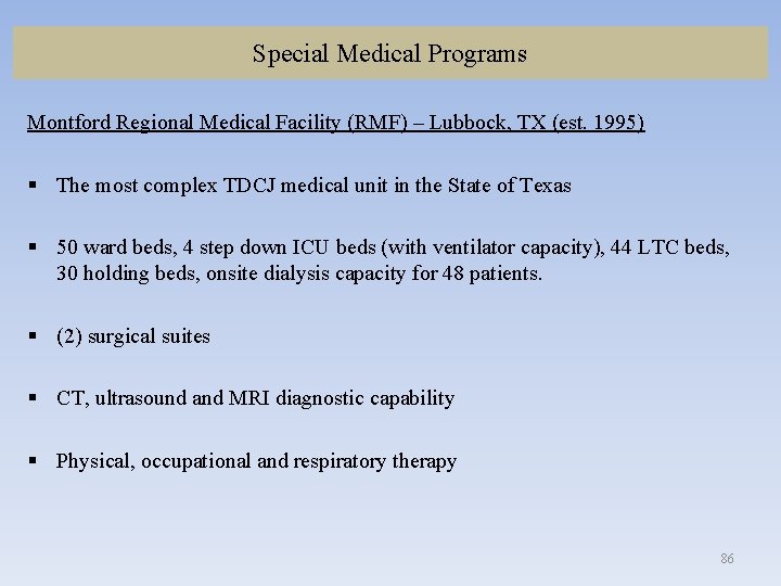Special Medical Programs Montford Regional Medical Facility (RMF) – Lubbock, TX (est. 1995) §