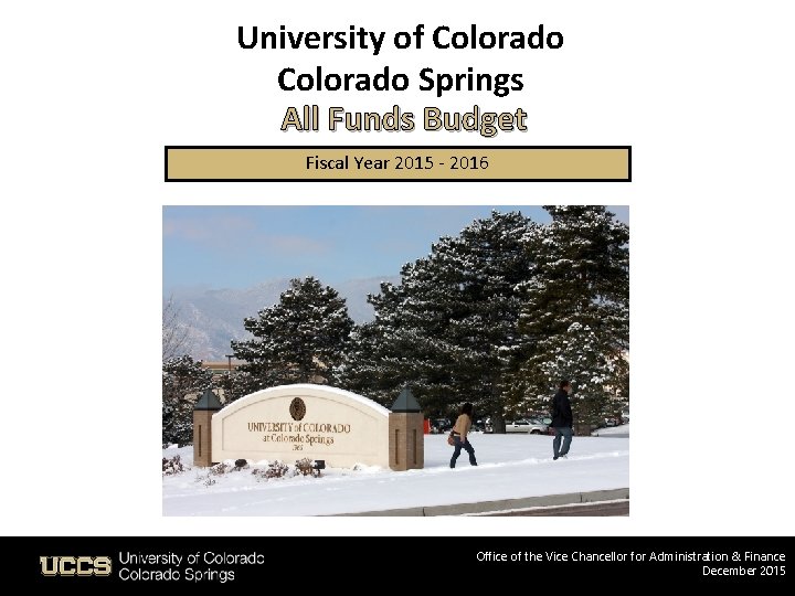 University of Colorado Springs All Funds Budget Fiscal Year 2015 - 2016 Office of