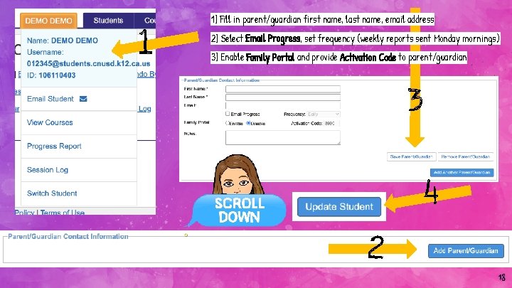 1 1] Fill in parent/guardian first name, last name, email address 2] Select Email