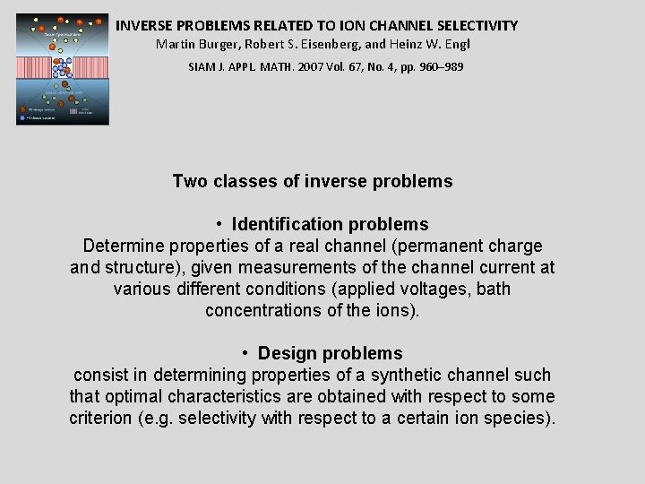 INVERSE PROBLEMS RELATED TO ION CHANNEL SELECTIVITY Martin Burger, Robert S. Eisenberg, and Heinz