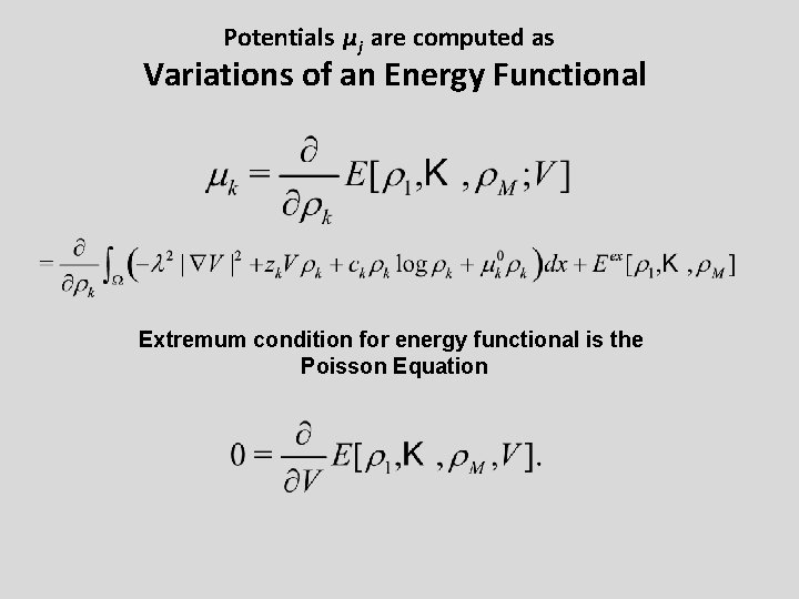 Potentials μj are computed as Variations of an Energy Functional Extremum condition for energy