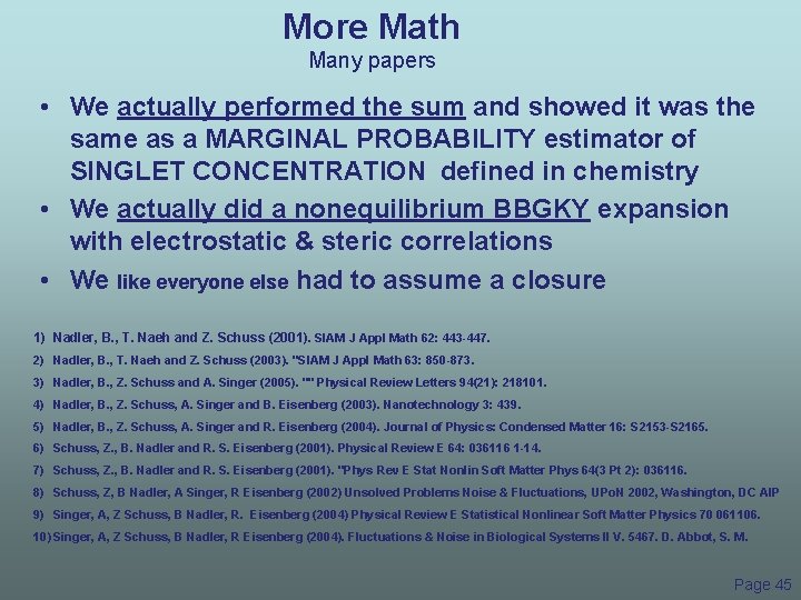 More Math Many papers • We actually performed the sum and showed it was