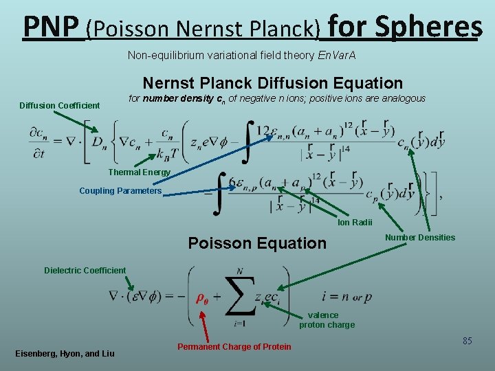 PNP (Poisson Nernst Planck) for Spheres Non-equilibrium variational field theory En. Var. A Nernst