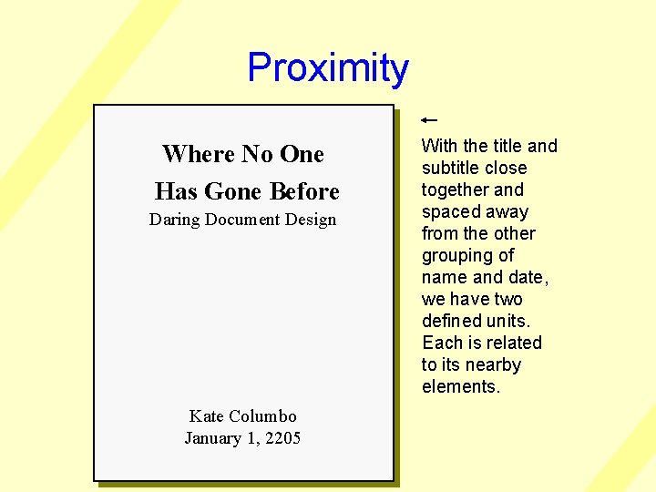 Proximity Where No One Has Gone Before Daring Document Design Kate Columbo January 1,
