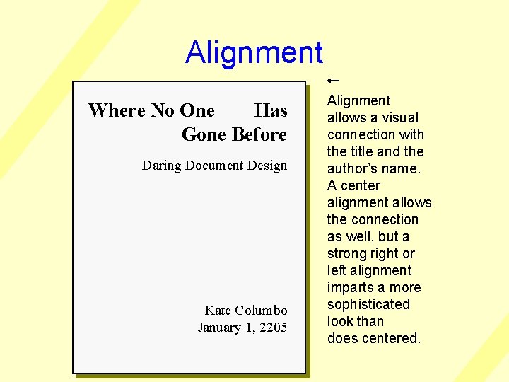 Alignment Where No One Has Gone Before Daring Document Design Kate Columbo January 1,