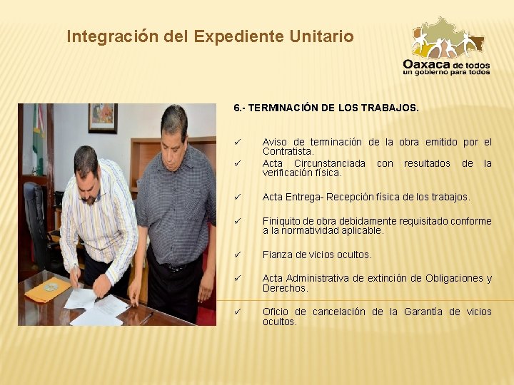 Integración del Expediente Unitario 6. - TERMINACIÓN DE LOS TRABAJOS. ü ü Aviso de