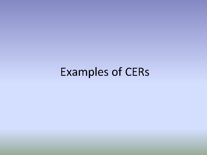 Examples of CERs 