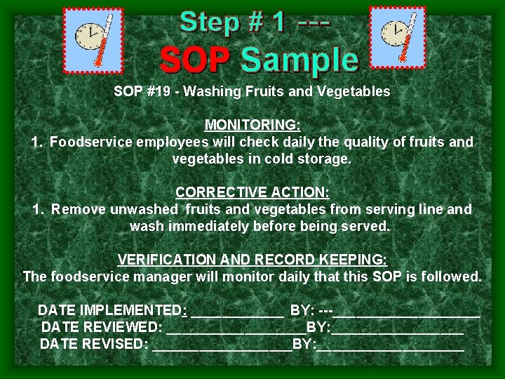 Step # 1 --- SOP Sample SOP #19 Washing Fruits and Vegetables MONITORING: 1.