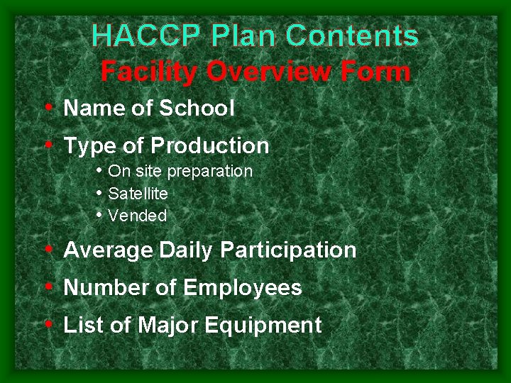 HACCP Plan Contents Facility Overview Form • Name of School • Type of Production