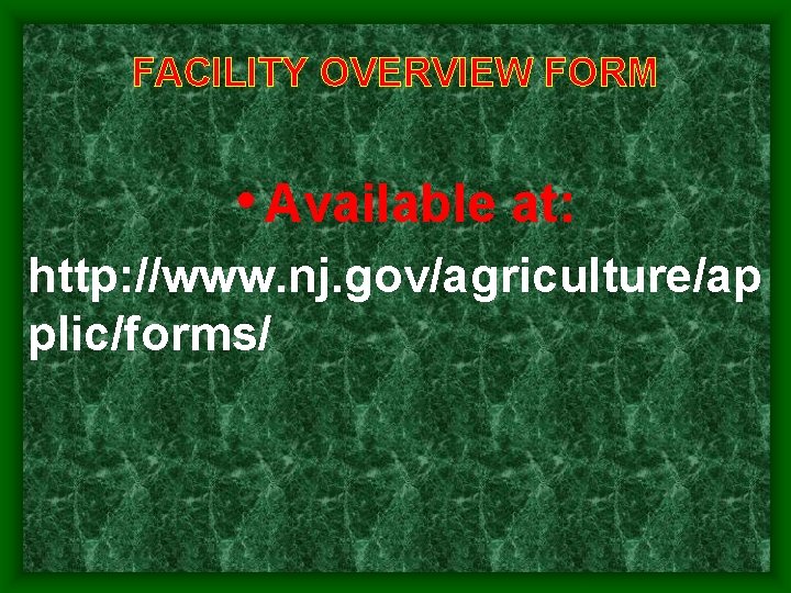 FACILITY OVERVIEW FORM • Available at: http: //www. nj. gov/agriculture/ap plic/forms/ FACILITY OVERVIEW FORM • Available at: http: //www. nj. gov/agriculture/ap plic/forms/