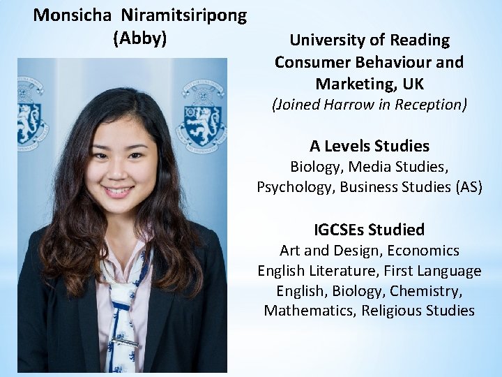 Monsicha Niramitsiripong (Abby) University of Reading Consumer Behaviour and Marketing, UK (Joined Harrow in