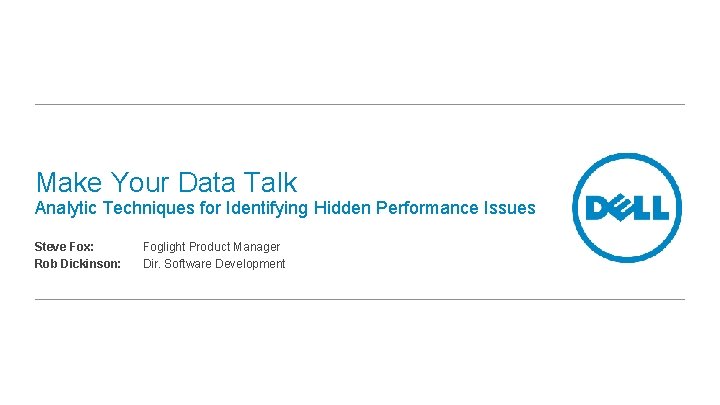 Make Your Data Talk Analytic Techniques for Identifying