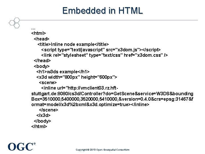 Embedded in HTML … <html> <head> <title>Inline node example</title> <script type="text/javascript" src="x 3 dom.