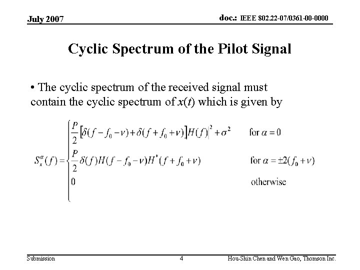 doc. : IEEE 802. 22 -07/0361 -00 -0000 July 2007 Cyclic Spectrum of the