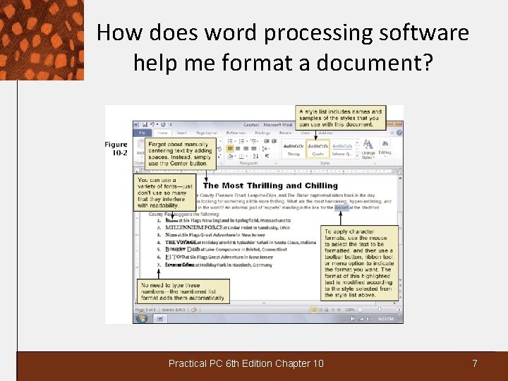 How does word processing software help me format a document? Practical PC 6 th