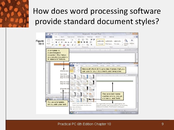How does word processing software provide standard document styles? Practical PC 6 th Edition