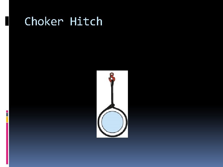 Choker Hitch 