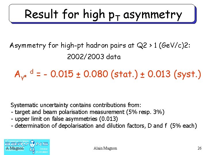 Result for high p. T asymmetry Asymmetry for high-pt hadron pairs at Q 2