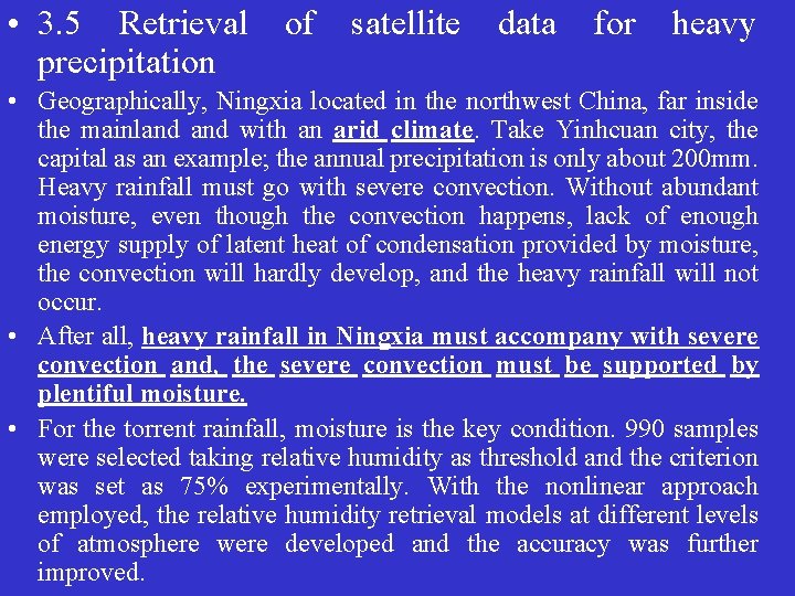  • 3. 5 Retrieval precipitation of satellite data for heavy • Geographically, Ningxia
