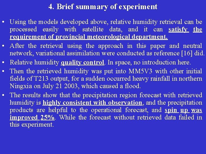 4. Brief summary of experiment • Using the models developed above, relative humidity retrieval