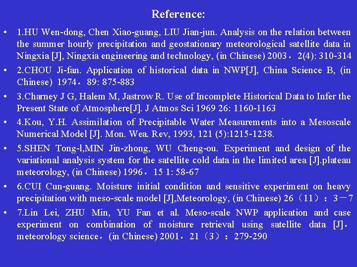Reference: • 1. HU Wen-dong, Chen Xiao-guang, LIU Jian-jun. Analysis on the relation between