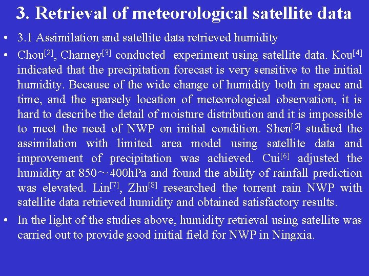 3. Retrieval of meteorological satellite data • 3. 1 Assimilation and satellite data retrieved