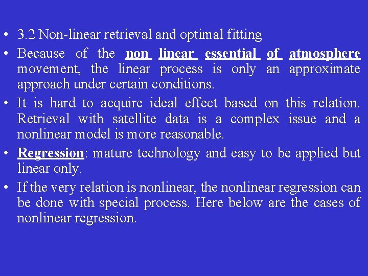  • 3. 2 Non-linear retrieval and optimal fitting • Because of the non