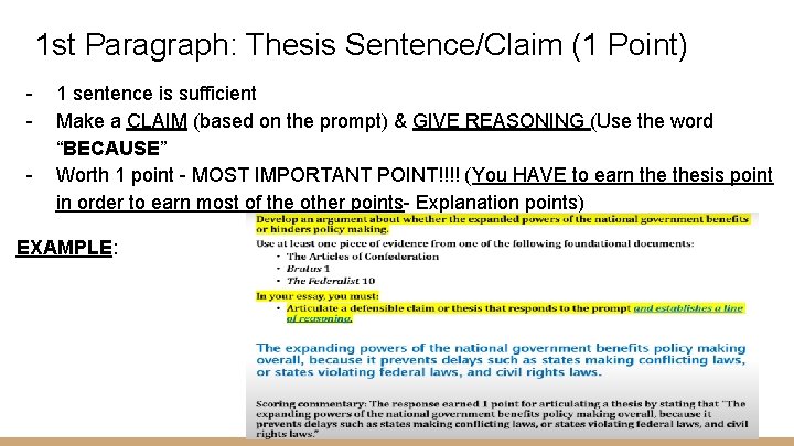 1 st Paragraph: Thesis Sentence/Claim (1 Point) - 1 sentence is sufficient Make a