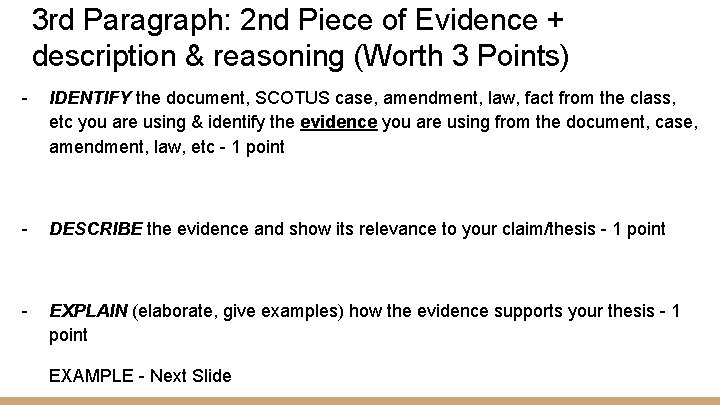 3 rd Paragraph: 2 nd Piece of Evidence + description & reasoning (Worth 3