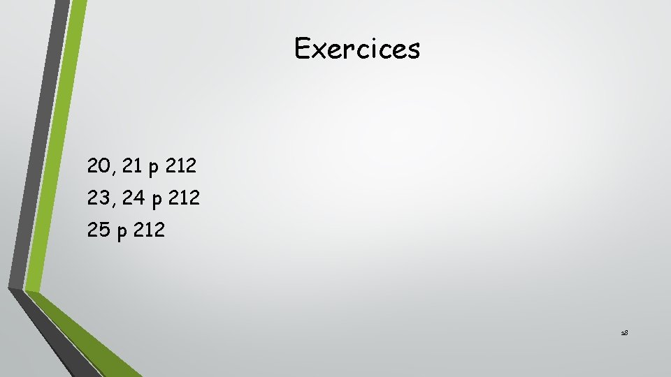 Exercices 20, 21 p 212 23, 24 p 212 25 p 212 18 