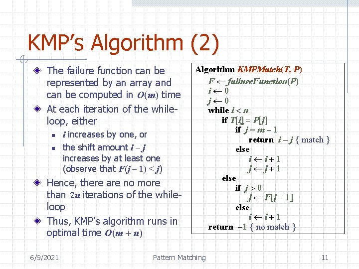 KMP’s Algorithm (2) The failure function can be represented by an array and can