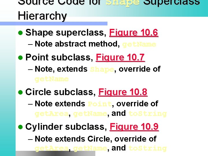 Source Code for Shape Superclass Hierarchy l Shape superclass, Figure 10. 6 – Note