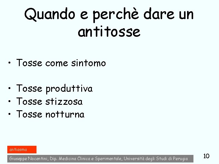 Quando e perchè dare un antitosse • Tosse come sintomo • Tosse produttiva •