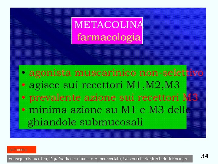 antiasma Giuseppe Nocentini, Dip. Medicina Clinica e Sperimentale, Università degli Studi di Perugia 34