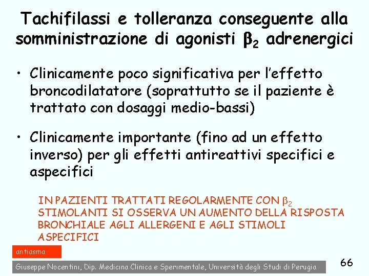 Tachifilassi e tolleranza conseguente alla somministrazione di agonisti 2 adrenergici • Clinicamente poco significativa