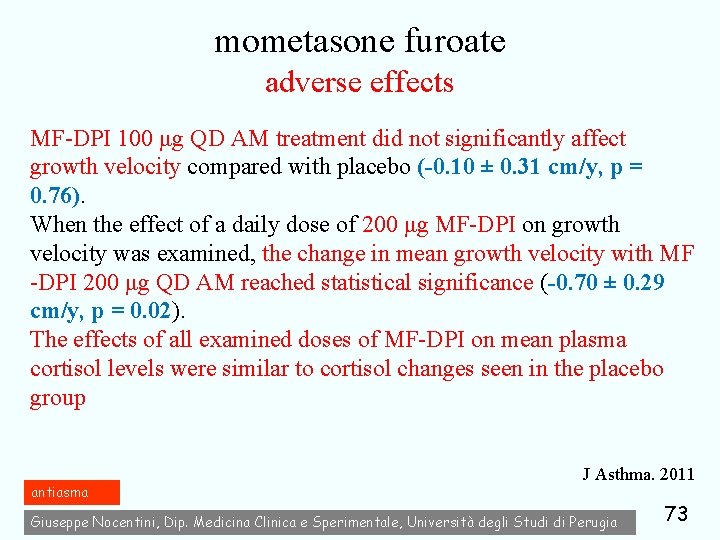 mometasone furoate adverse effects MF-DPI 100 μg QD AM treatment did not significantly affect