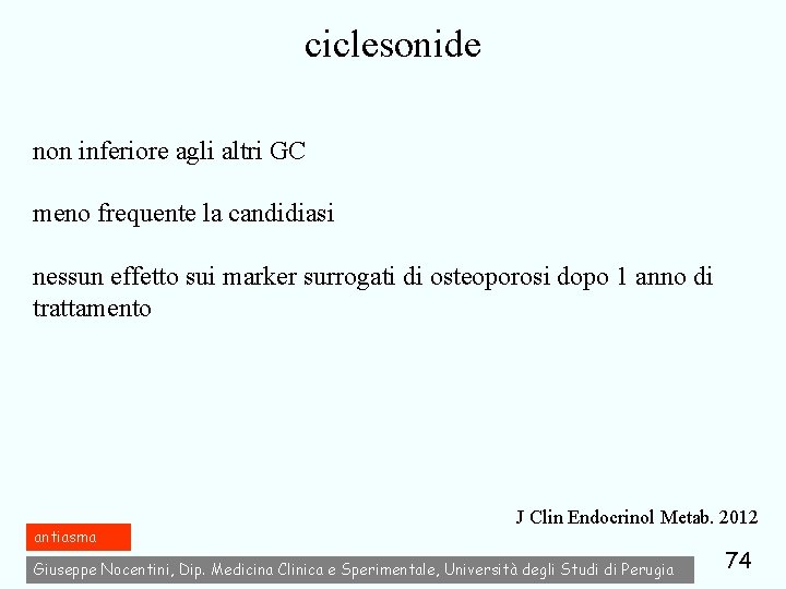 ciclesonide non inferiore agli altri GC meno frequente la candidiasi nessun effetto sui marker