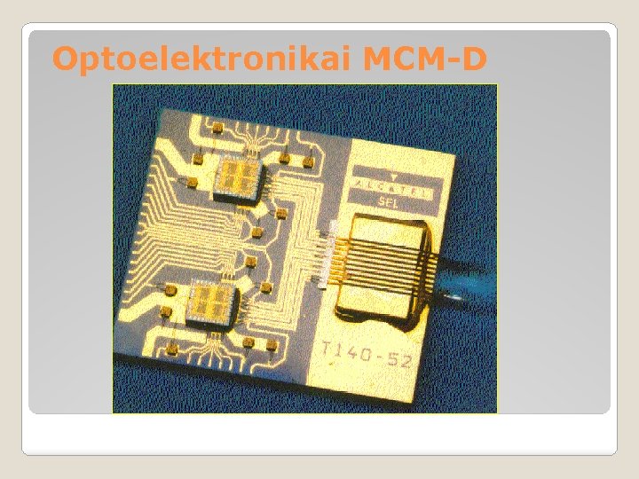 Optoelektronikai MCM-D 