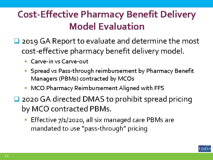 Cost-Effective Pharmacy Benefit Delivery Model Evaluation q 2019 GA Report to evaluate and determine