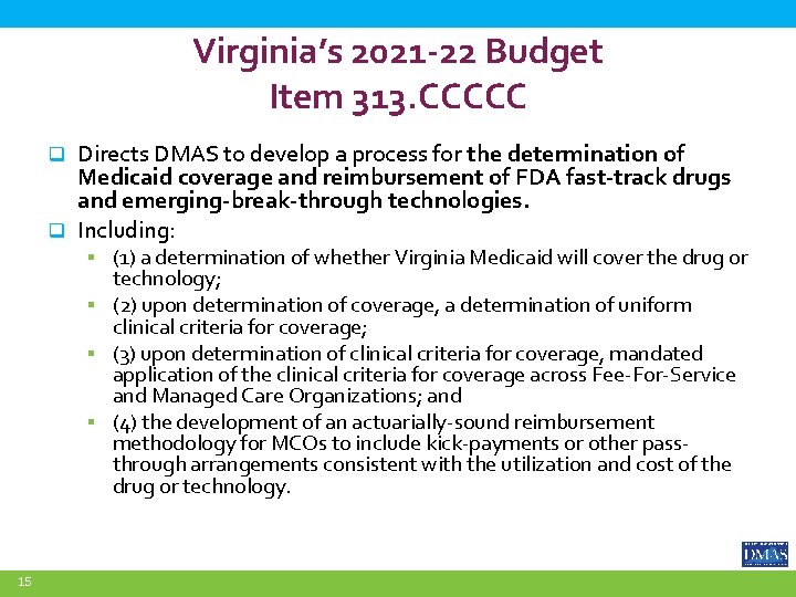 Virginia’s 2021 -22 Budget Item 313. CCCCC Directs DMAS to develop a process for