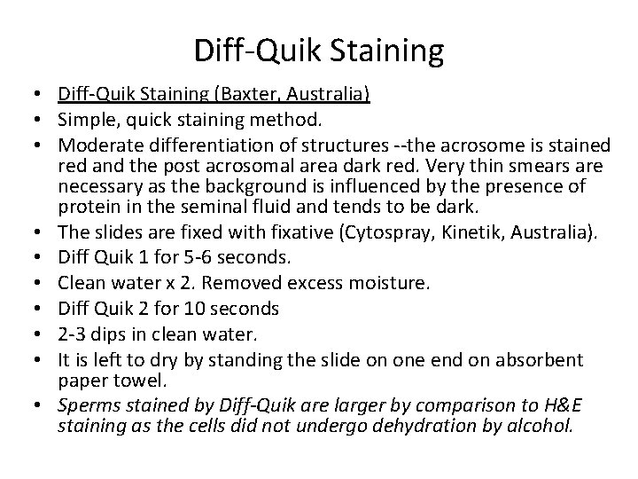 Diff-Quik Staining • Diff-Quik Staining (Baxter, Australia) • Simple, quick staining method. • Moderate