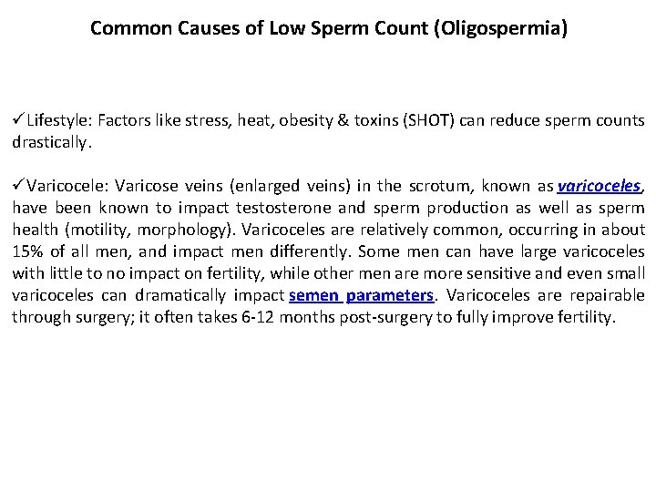 Common Causes of Low Sperm Count (Oligospermia) üLifestyle: Factors like stress, heat, obesity &