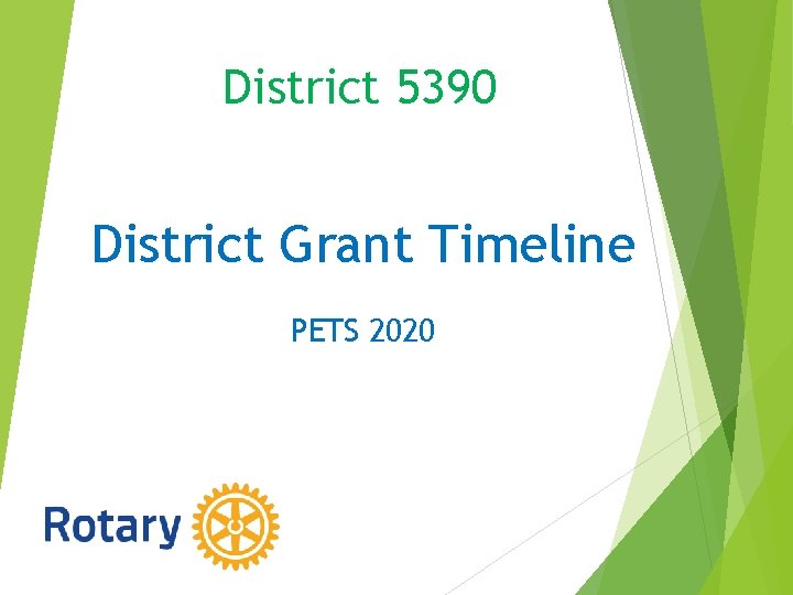 District 5390 District Grant Timeline PETS 2020 